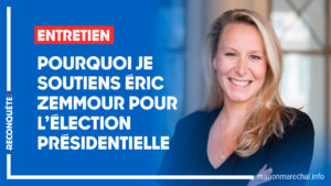 Read more about the article Entretien – Pourquoi je soutiens Eric Zemmour pour l’élection présidentielle