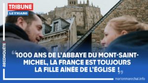 Read more about the article « 1000 ans de l’abbaye du Mont-Saint-Michel, la France est toujours la fille aînée de l’Église ! »