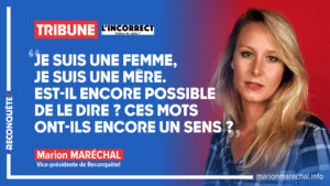 Tribune de Marion Maréchal dans l'Incorrect - Du féminisme au transgenrisme