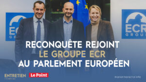 Lire la suite à propos de l’article Reconquête rejoint le groupe ECR au Parlement européen